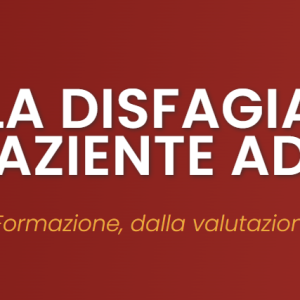 AFDPA Disfagia nel paziente adulto- Percorso Completo PLUS R